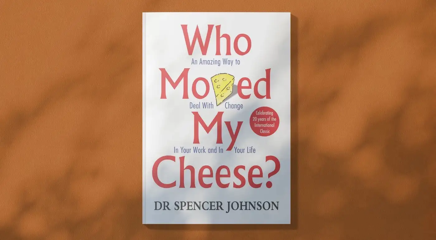 WHO MOVED MY CHEESE BY DR SPENCER JOHNSON