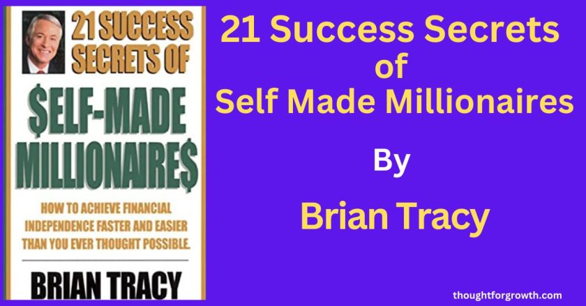 21 Success Secrets of Self Made Millionaires